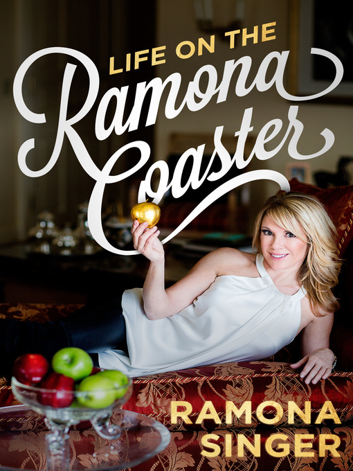 Title details for Life on the Ramona Coaster by Ramona Singer - Available